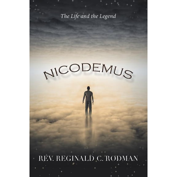 Nicodemus: The Life and the Legend (Paperback)