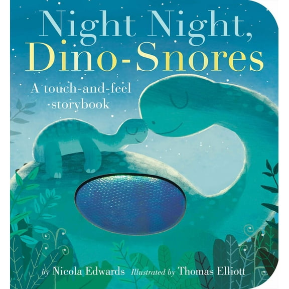 Night Night, Dino-Snores: A Touch-And-Feel Storybook (Board Book)
