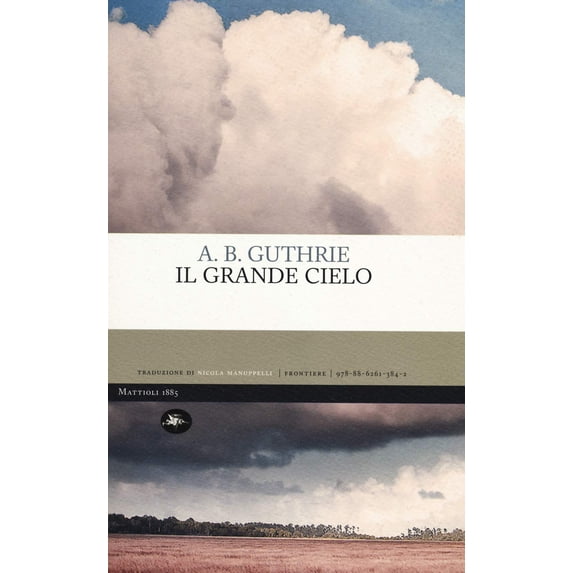 Nicola Manuppelli,A. B. Guthrie Il grande cielo (Paperback)
