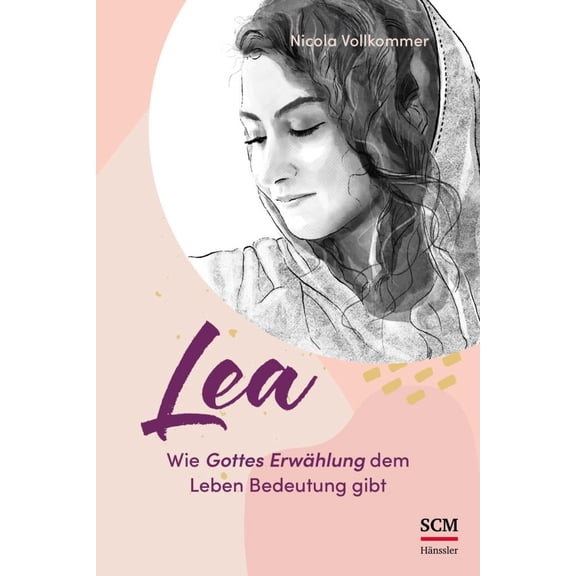 Vollkommer, N Lea - Wie Gottes Erwählung dem Leben Bedeutung gibt (Vier Frauen - Bi (Hardcover)