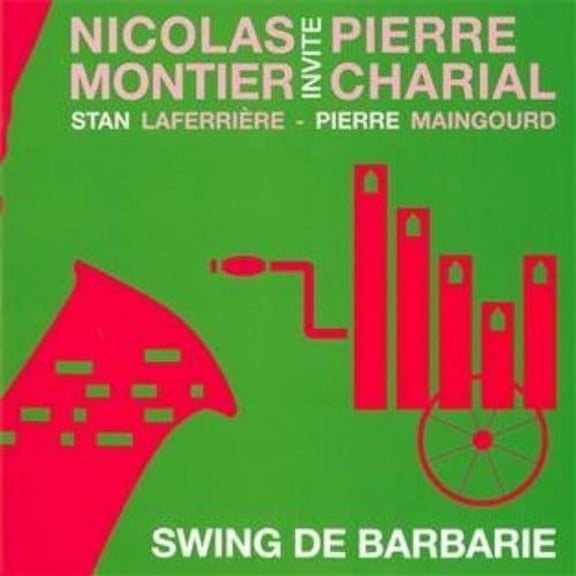 Nicolas Montier Trio / Laferriere / Maingourd - Swing De Barbarie - Music & Performance - CD