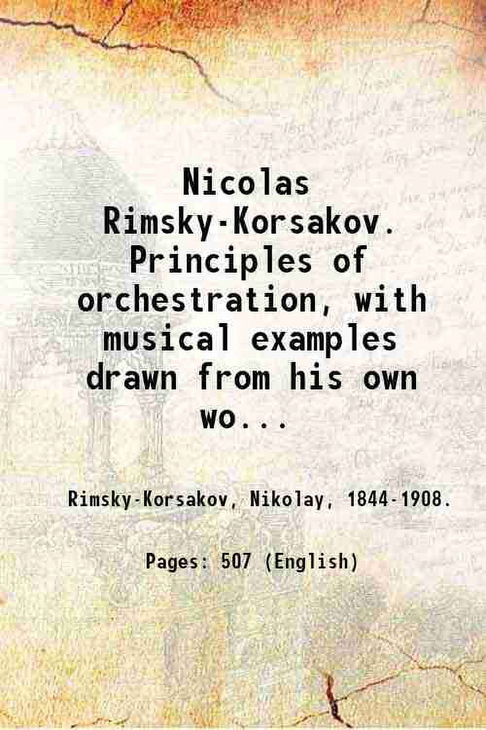 Nicolas RimskyKorsakov. Principles of orchestration, with musical examples drawn from his own