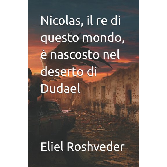 Misteri Profondi Di Alieni E Mondi Paral Nicolas, il re di questo mondo,  nascosto nel deserto di Dudael, Book 27, (Paperback)