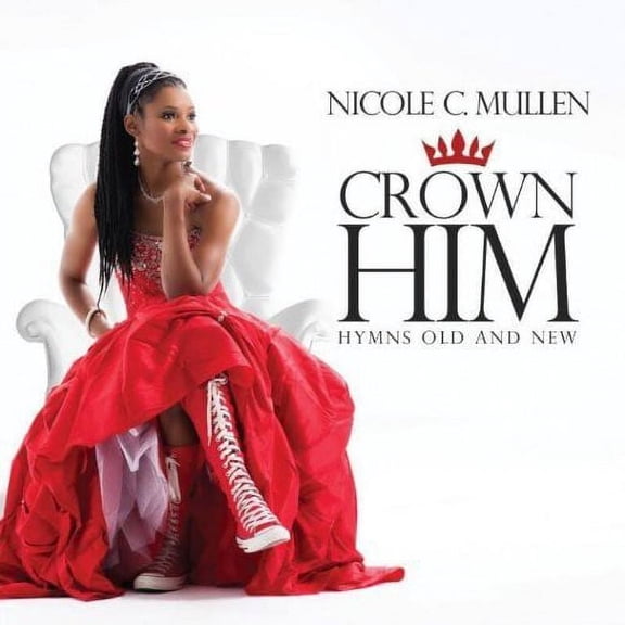 Nicole C. Mullen - Crown Him: Hymns Old & New - Music & Performance - CD
