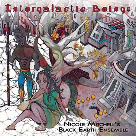 Nicole Mitchell's Black Earth Ensemble - Intergalactic Beings - Music & Performance - Vinyl