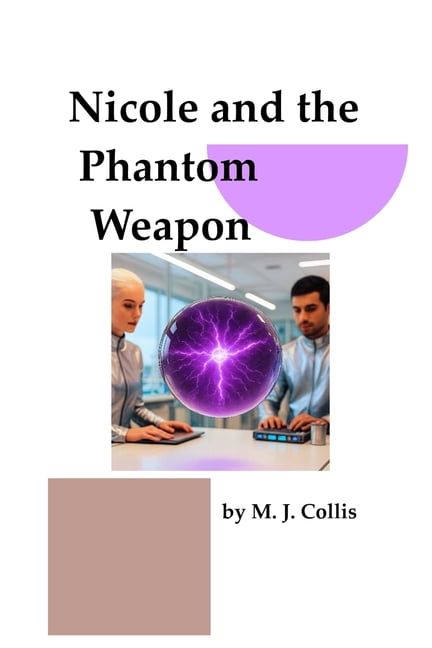 Nicole and the Phantom Weapon, (Paperback)