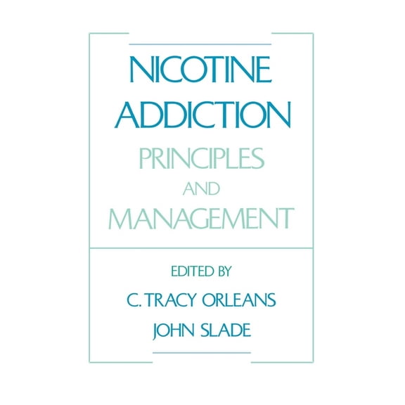 Nicotine Addiction: Principles and Management, (Hardcover)