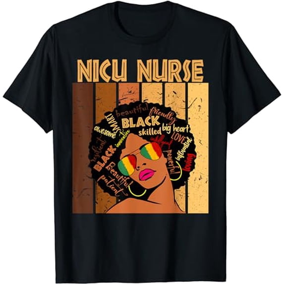 Nicu Nurse Afro African American Women Black History Month T-Shirt