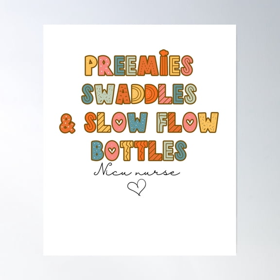 Nicu Nurse-Neonatal Preemies Swaddles Bottles-Neonatal Nicu Nurse Poster Wall Art, Modern Wall Decor, 24x36 UNFRAMED