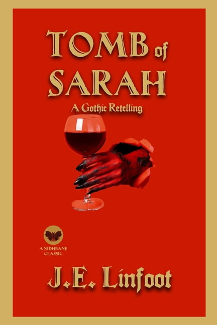 Nidhbane's Draculaverse Tomb of Sarah: A Gothic Retelling, Book 2, (Paperback)