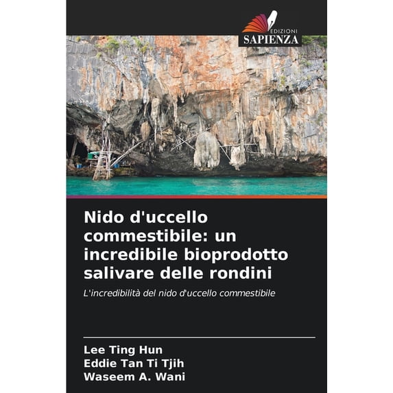 Nido d'uccello commestibile: un incredibile bioprodotto salivare delle rondini, (Paperback)
