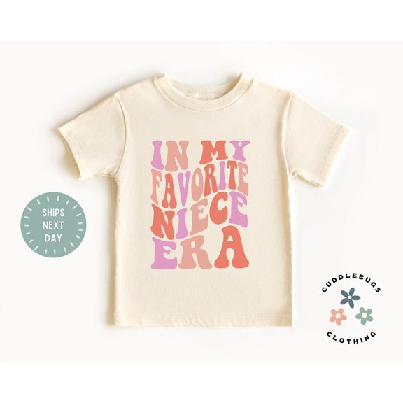 Niece Shirt - In My Favorite Niece Era Tee - Niece Gift - Cute Niece Top - Pregnancy Reveal - Baby Reveal - Natural Toddler Tee, New Born, Baby Shower Gift, New Parents Gift