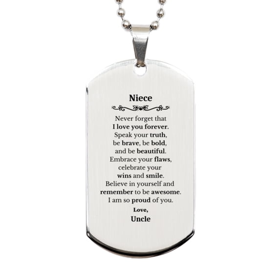 Niece Silver Dog Tag, Never forget that I love you forever, Inspirational Niece Birthday Unique Gifts From Uncle