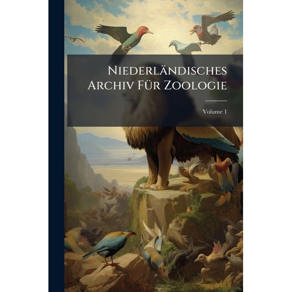 Niederländisches Archiv Für Zoologie : Supplementband; Volume 1 (Paperback)