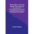 thumbnail image 1 of Niels Klim's journey under the ground; being a narrative of his wonderful descent to the subterranean lands; together wi, (Paperback), 1 of 1