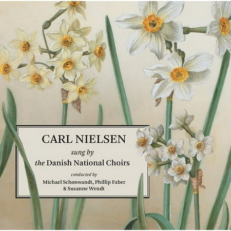 Nielsen / Danish National Vocal Ensemble - Carl Nielsen Sung By the Danish National Choirs - Music & Performance - CD