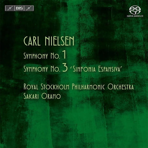 Nielsen / Oramo / Royal Stockholm Phil - Syms 1 & 3 - Music & Performance - SACD