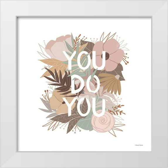 Nieman, Rachel 15x15 White Modern Wood Framed Museum Art Print Titled - You Do You