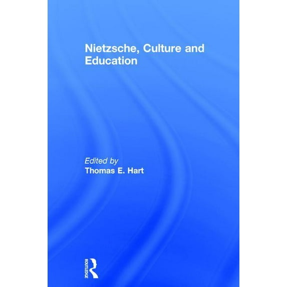 Nietzsche, Culture and Education, (Hardcover)