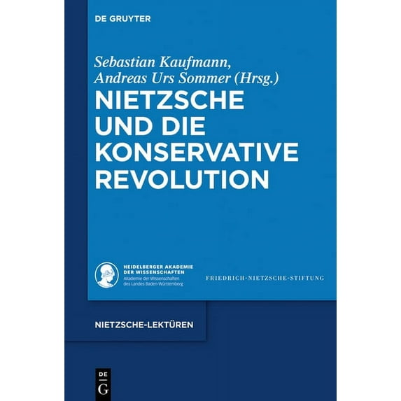 Nietzsche-Lektüren Nietzsche Und Die Konservative Revolution, Book 2, (Hardcover)