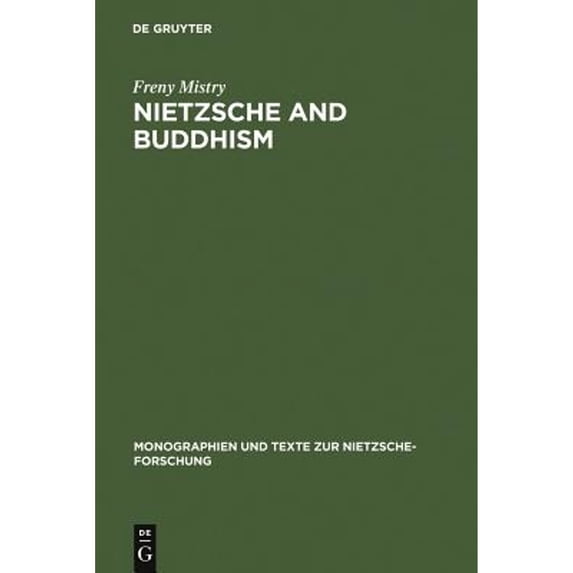 Pre-Owned Nietzsche and Buddhism (Hardcover 9783110083057) by Freny Mistry