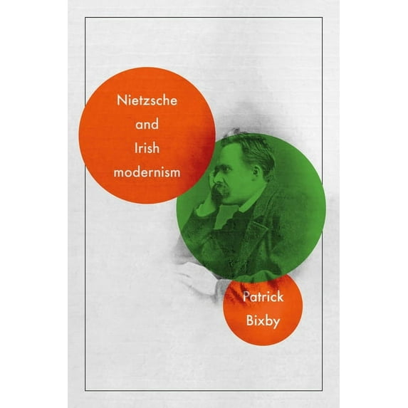 Nietzsche and Irish Modernism, (Hardcover)