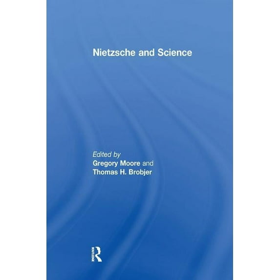 Nietzsche and Science, (Paperback)