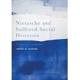 thumbnail image 1 of Nietzsche and Suffered Social Histories: Genealogy and Convalescence, (Paperback), 1 of 1