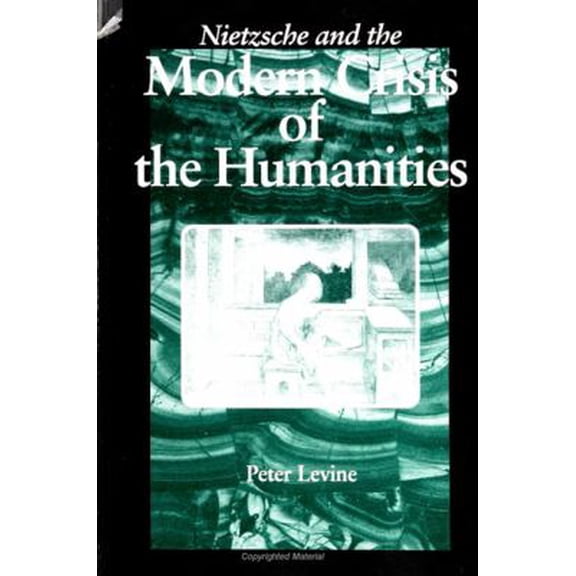 Pre-Owned Nietzsche and the Modern Crisis of the Humanities (Hardcover) 9780791423271