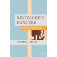 thumbnail image 1 of Nietzsche's Dancers: Isadora Duncan, Martha Graham, and the Revaluation of Christian Values, (Paperback), 1 of 1