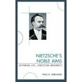 thumbnail image 1 of Nietzsche's Noble Aims: Affirming Life, Contesting Modernity, (Hardcover), 1 of 1