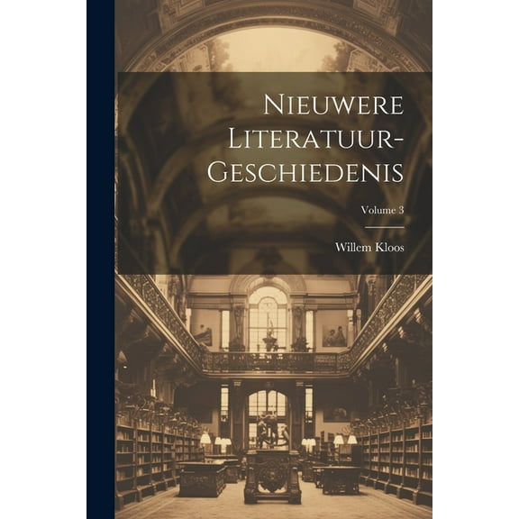 Nieuwere Literatuur-Geschiedenis; Volume 3 (Paperback)