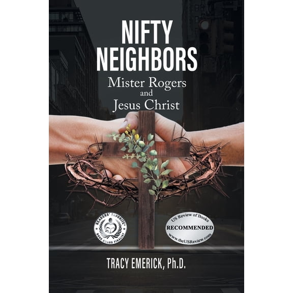 Nifty Neighbors: Mr. Rogers and Jesus Christ, (Paperback)