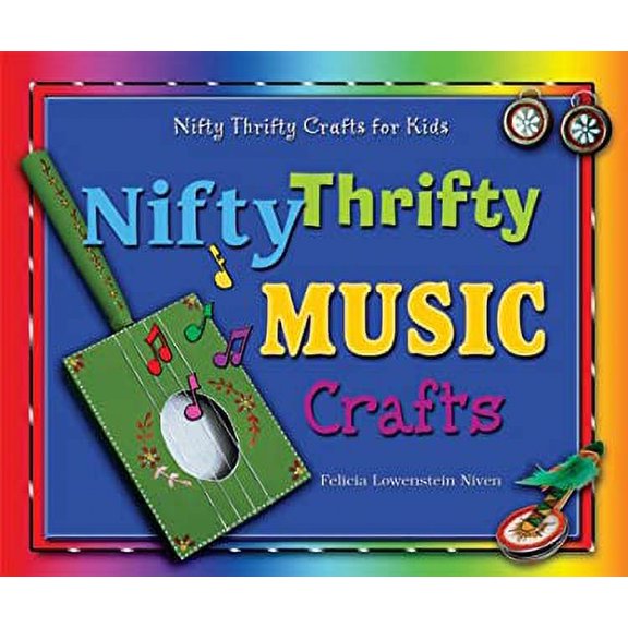 Pre-Owned Nifty Thrifty Music Crafts (Library Binding) 0766027848 9780766027848