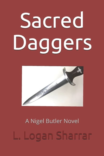 Nigel Butler: Sacred Daggers: A Nigel Butler Novel (Paperback)