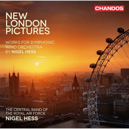 Nigel Hess - New London Pictures - Works for Symphonic Wind - Music & Performance - CD
