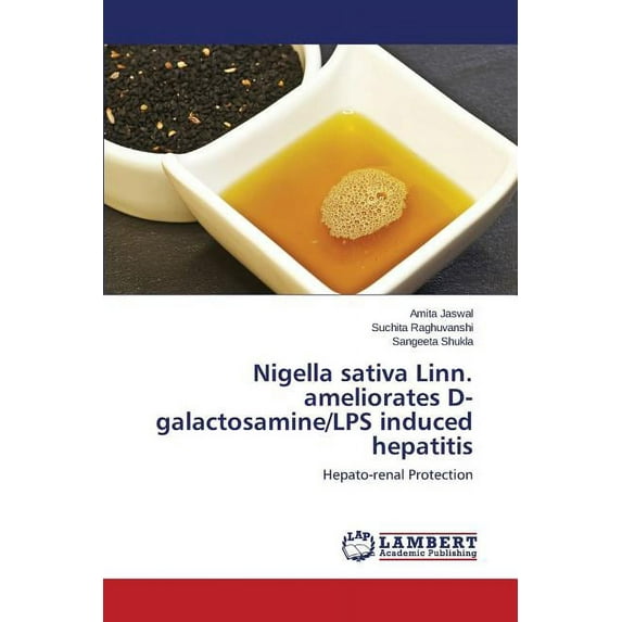 Nigella sativa Linn. ameliorates D-galactosamine/LPS induced hepatitis (Paperback)