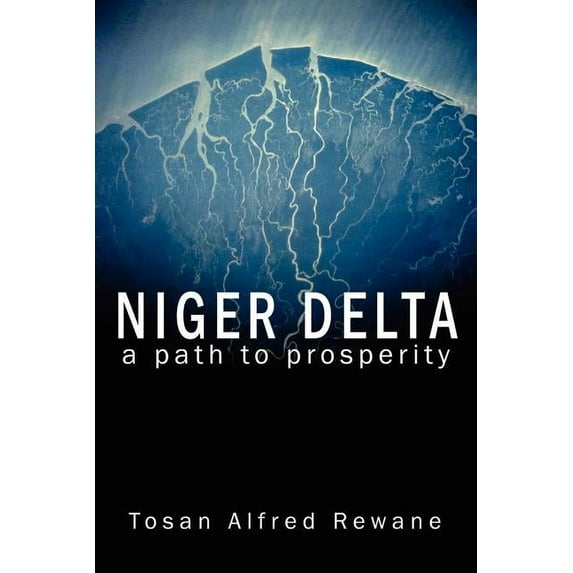 Niger Delta: A Path To Prosperity