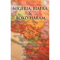 thumbnail image 1 of Nigeria, Biafra and Boko Haram: Ending the Genocides Through Multistate Solution (Paperback), 1 of 1