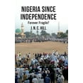 thumbnail image 1 of Nigeria Since Independence: Forever Fragile?, (Paperback), 1 of 1