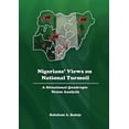 thumbnail image 1 of Nigerians' Views on National Turmoil: A Situational Quadruple Nexus Analysis, (Paperback), 1 of 1