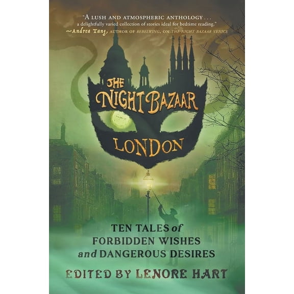 Night Bazaar The Night Bazaar London: Ten Tales of Forbidden Wishes and Dangerous Desires, Book 3, (Paperback)