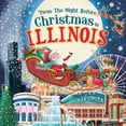 thumbnail image 1 of Night Before Christmas in: 'Twas the Night Before Christmas in Illinois (Hardcover), 1 of 1