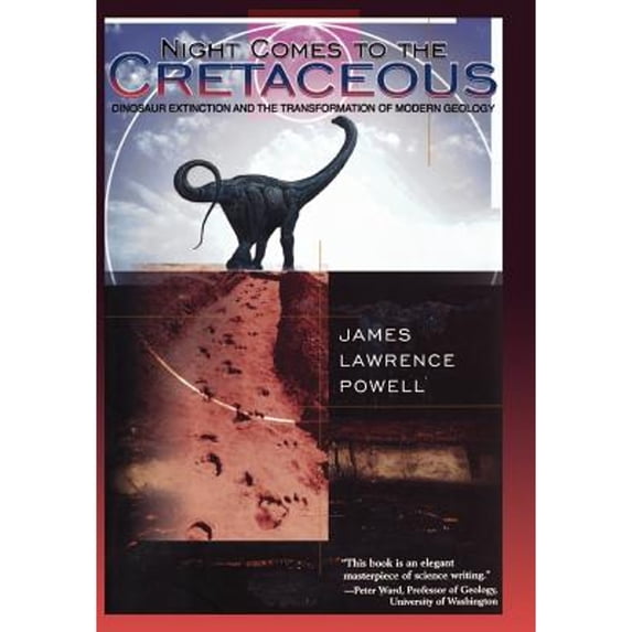 Pre-Owned Night Comes to the Cretaceous: Dinosaur Extinction and the Tranformation of Modern Geology, 9780716731177, 0716731177, Hardcover, First Edition, First Printing edition