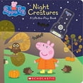 thumbnail image 1 of Pre-Owned Night Creatures: A Lift-the-Flap Book (Peppa Pig) Paperback, 1 of 1