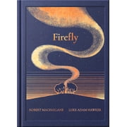Night Creatures Firefly An Uplifting and Lyrical Story of Light, Hope, and Wonder, Hardcover