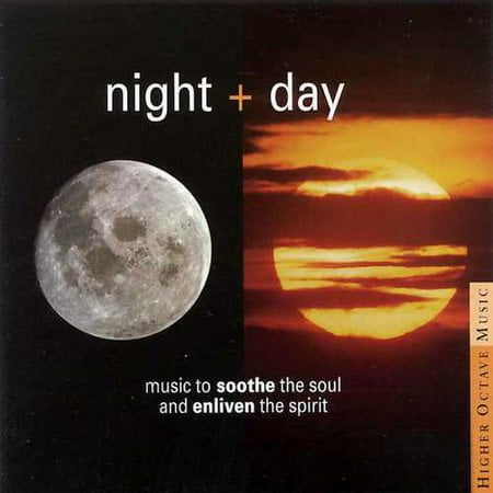Night + Day: Music to Soothe the Soul and Enliven the Spirit 2-CD Set