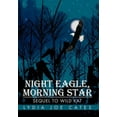 thumbnail image 1 of Night Eagle, Morning Star : Sequel To Wild Kat (Hardcover), 1 of 1