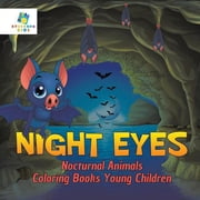 Night Eyes Nocturnal Animals Coloring Books Young Children, Paperback