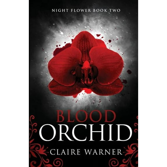 Night Flower Blood Orchid: Night Flower Book 2, Book 2, (Paperback)